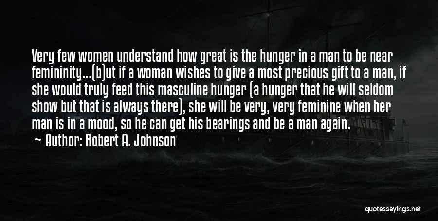 A Woman Will Quotes By Robert A. Johnson