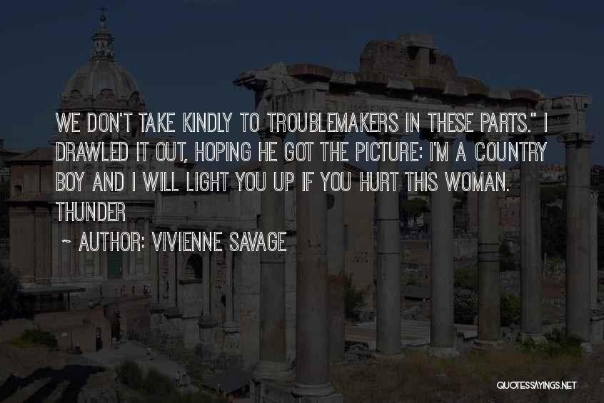 A Woman Will Quotes By Vivienne Savage