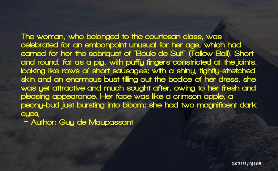 A Woman With Class Quotes By Guy De Maupassant