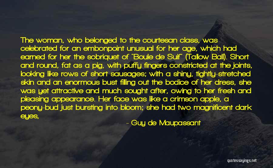 A Woman With Class Quotes By Guy De Maupassant