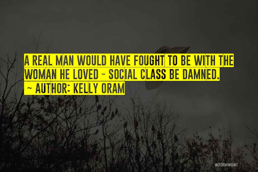 A Woman With Class Quotes By Kelly Oram