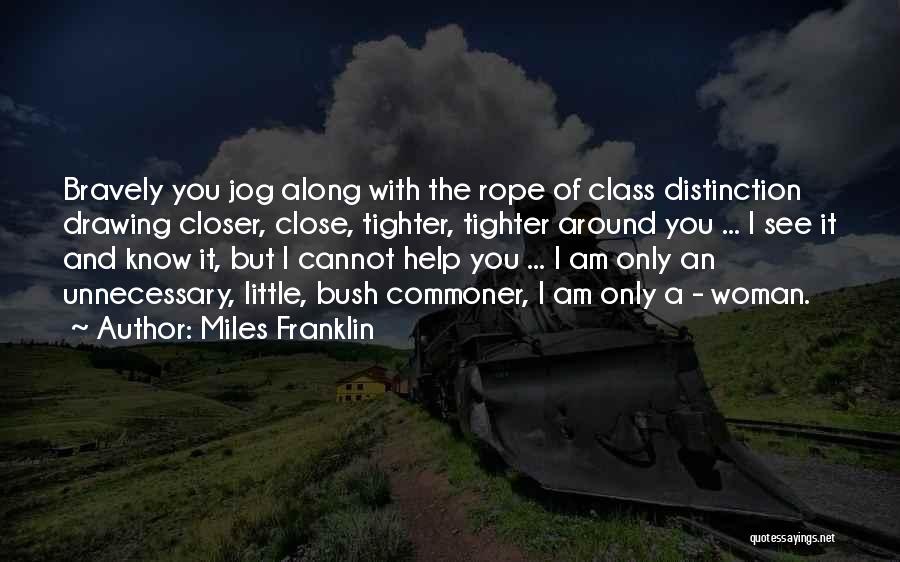 A Woman With Class Quotes By Miles Franklin