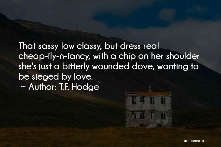 A Woman With Class Quotes By T.F. Hodge