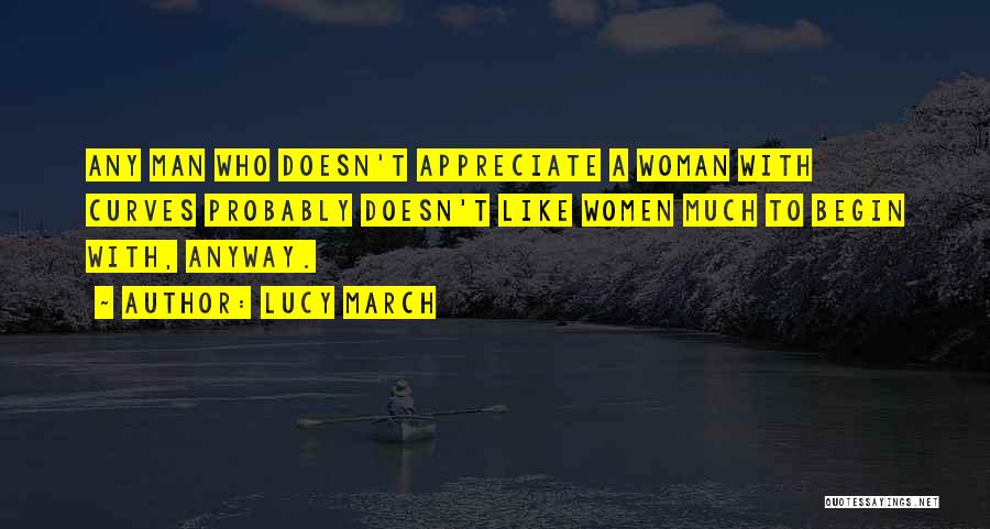 A Woman Without Curves Is Like Quotes By Lucy March