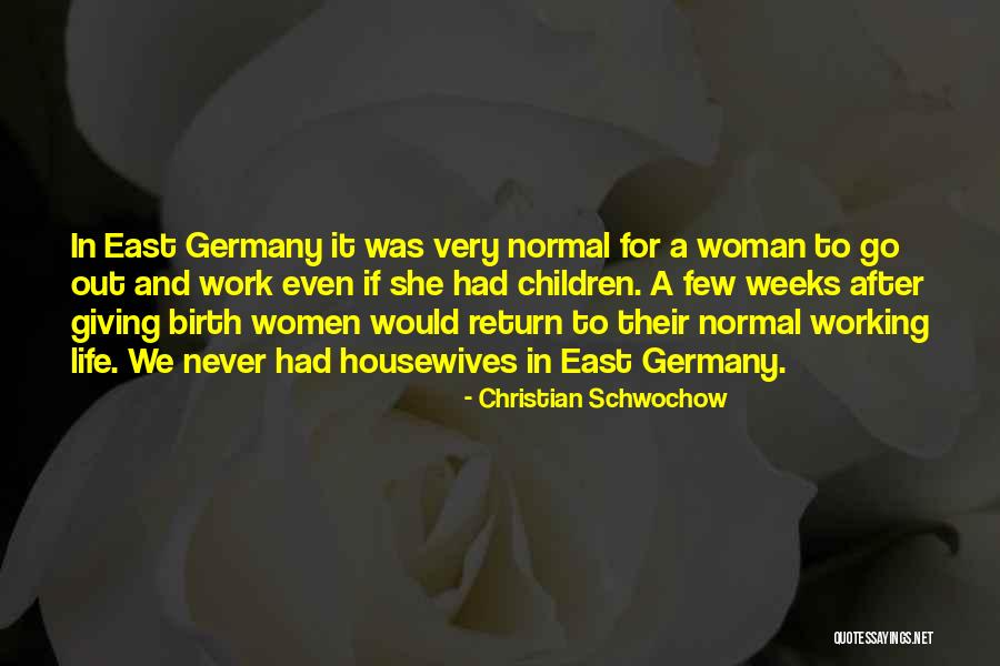 A Woman Work Is Never Done Quotes By Christian Schwochow A Woman Work Is Never Done Quotes By Christian Schwochow