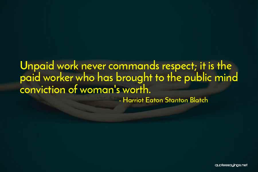 A Woman Work Is Never Done Quotes By Harriot Eaton Stanton Blatch A Woman Work Is Never Done Quotes By Harriot Eaton Stanton Blatch
