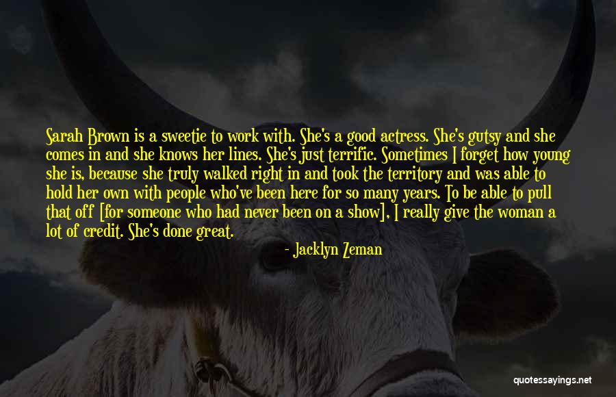 A Woman Work Is Never Done Quotes By Jacklyn Zeman A Woman Work Is Never Done Quotes By Jacklyn Zeman