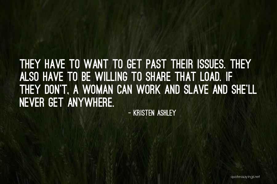 A Woman Work Is Never Done Quotes By Kristen Ashley A Woman Work Is Never Done Quotes By Kristen Ashley