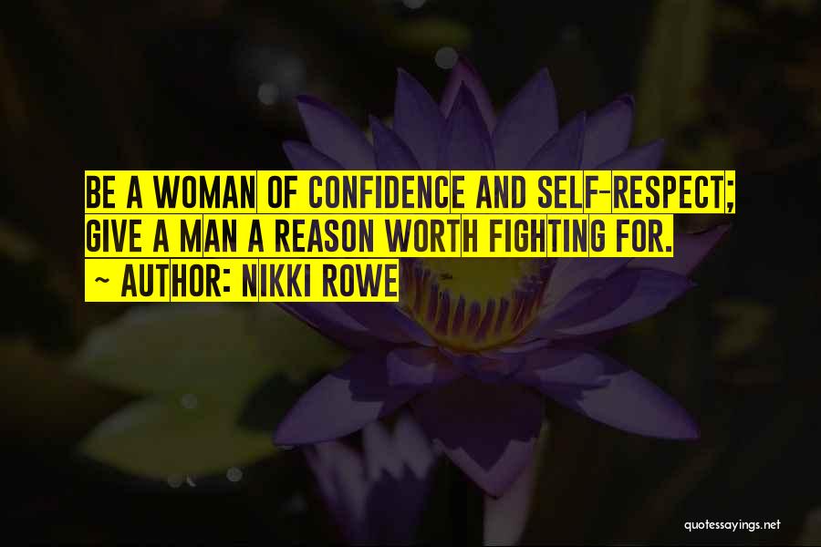 A Woman Worth Fighting For Quotes By Nikki Rowe