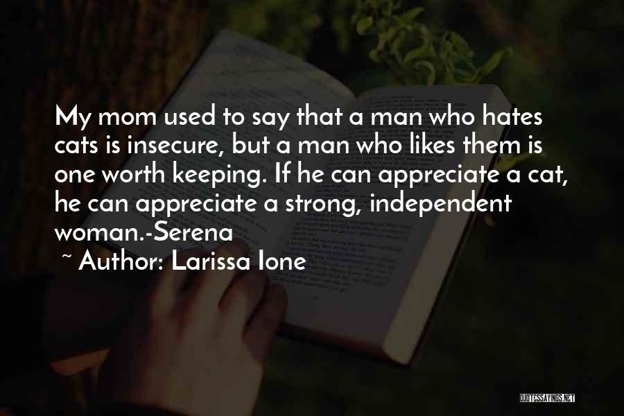 A Woman Worth Keeping Quotes By Larissa Ione