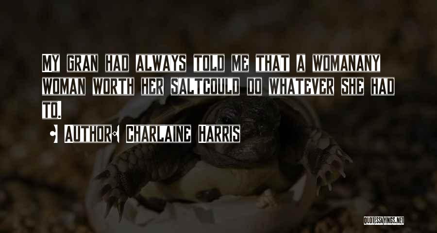 A Woman Worth Quotes By Charlaine Harris