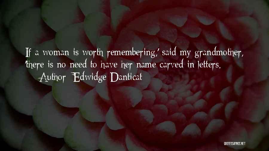 A Woman Worth Quotes By Edwidge Danticat