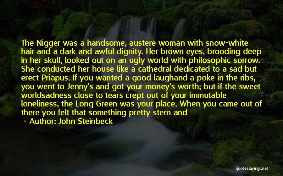 A Woman Worth Quotes By John Steinbeck