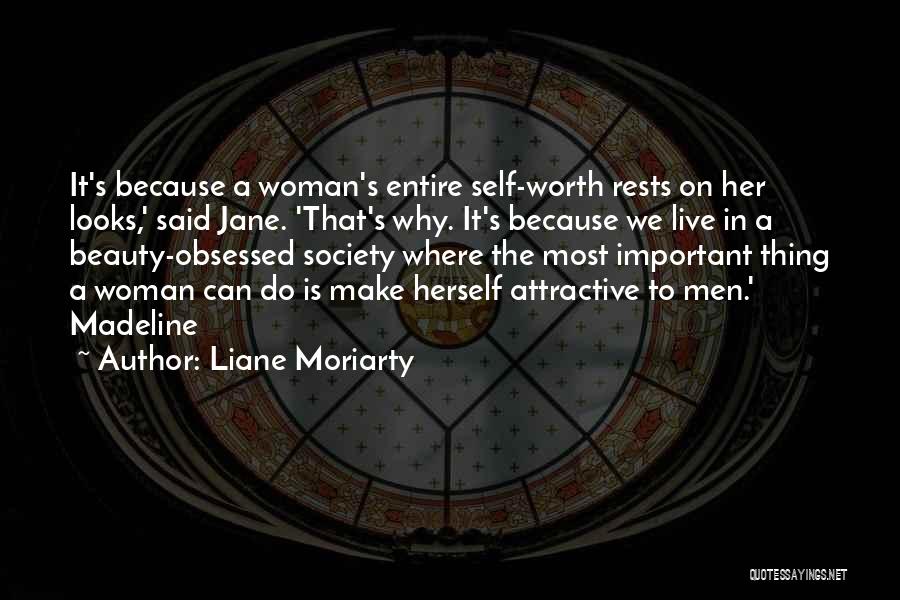 A Woman Worth Quotes By Liane Moriarty