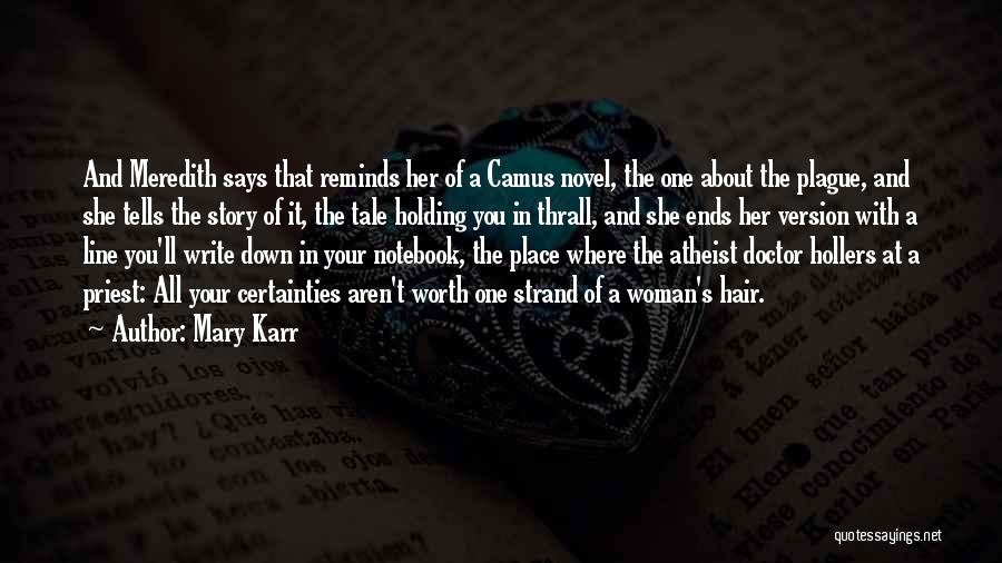 A Woman Worth Quotes By Mary Karr