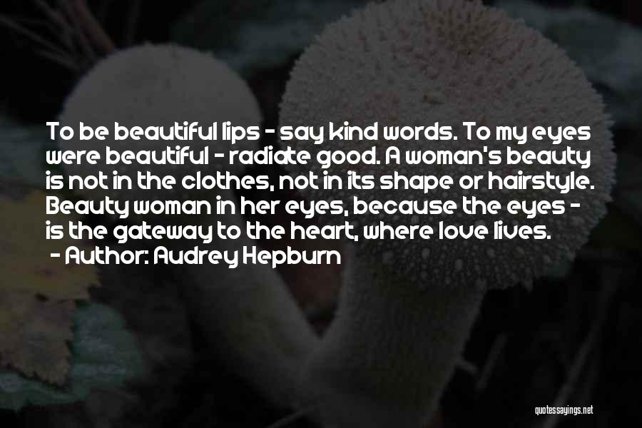 A Woman's Beautiful Eyes Quotes By Audrey Hepburn