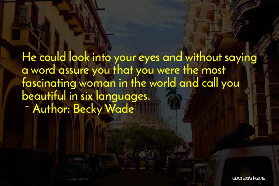 A Woman's Beautiful Eyes Quotes By Becky Wade