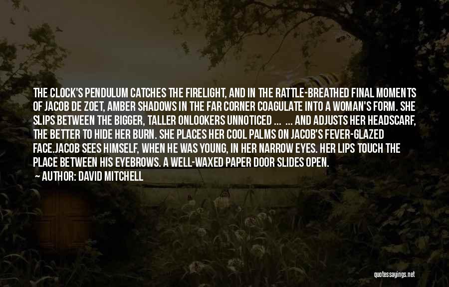 A Woman's Beautiful Eyes Quotes By David Mitchell