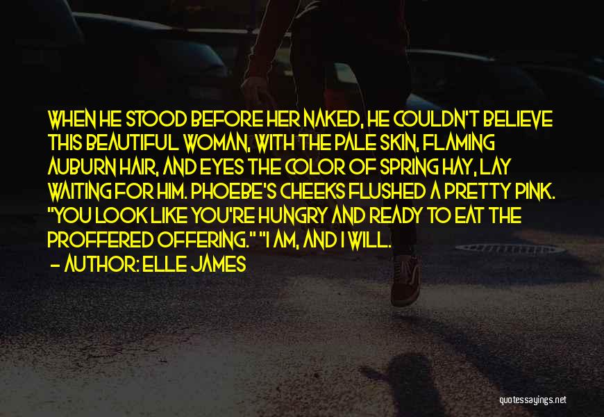 A Woman's Beautiful Eyes Quotes By Elle James