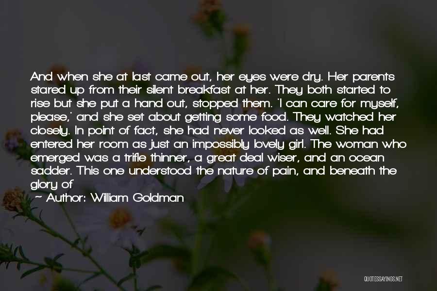 A Woman's Beautiful Eyes Quotes By William Goldman