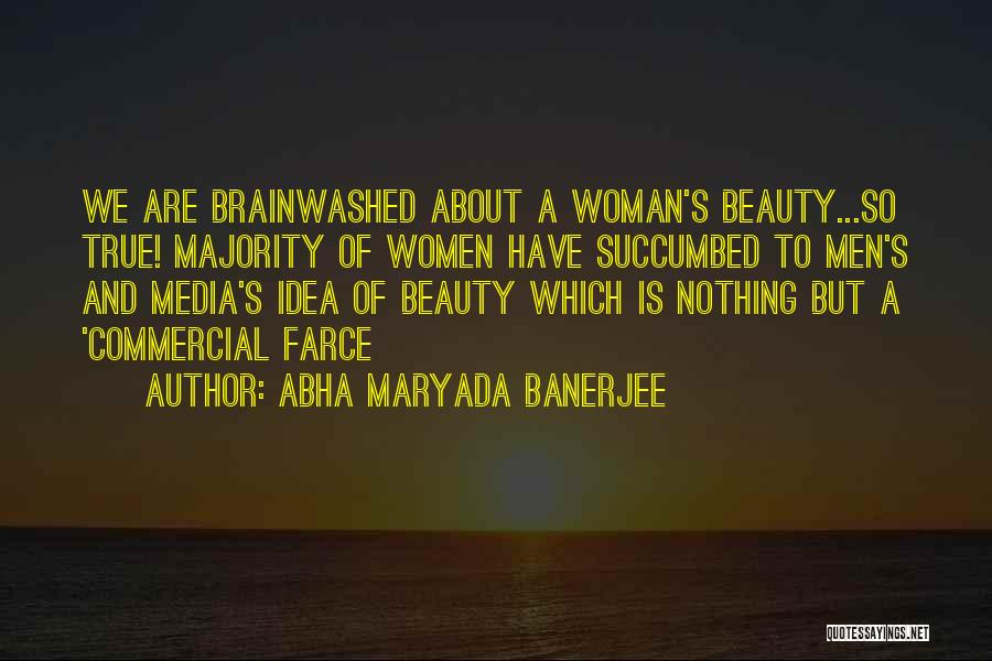 A Woman's Beauty Quotes By Abha Maryada Banerjee