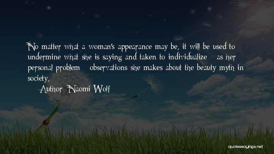 A Woman's Beauty Quotes By Naomi Wolf