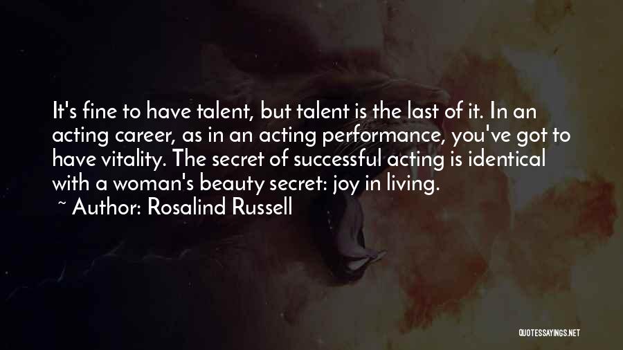 A Woman's Beauty Quotes By Rosalind Russell