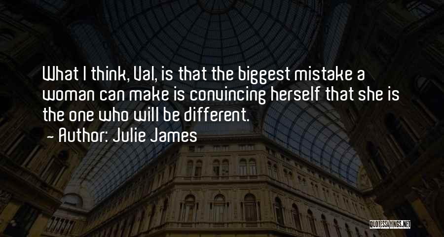 A Woman's Biggest Mistake Quotes By Julie James