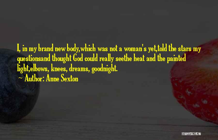 A Woman's Dream Quotes By Anne Sexton