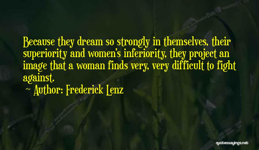 A Woman's Dream Quotes By Frederick Lenz