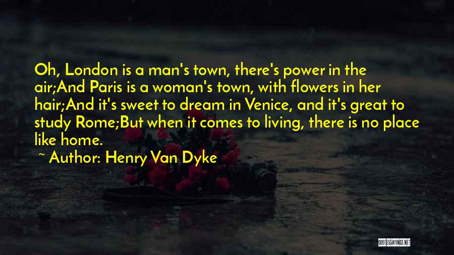 A Woman's Dream Quotes By Henry Van Dyke