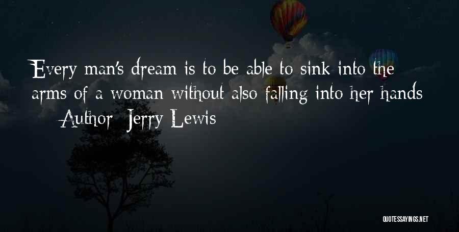 A Woman's Dream Quotes By Jerry Lewis