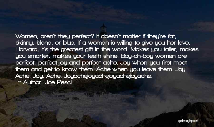 A Woman's Dream Quotes By Joe Pesci