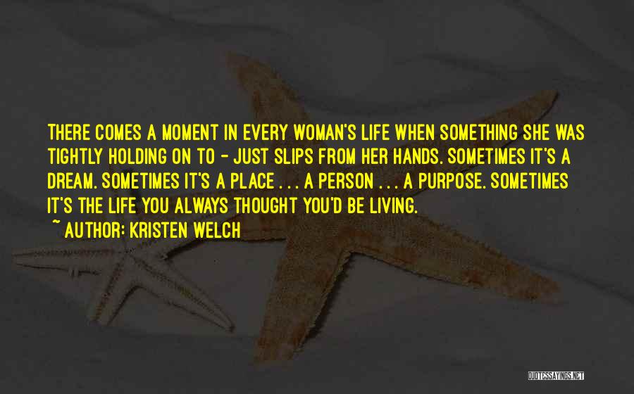 A Woman's Dream Quotes By Kristen Welch