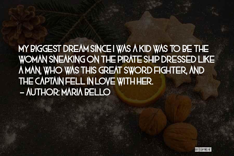 A Woman's Dream Quotes By Maria Bello