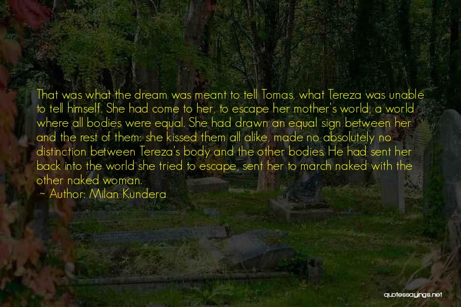 A Woman's Dream Quotes By Milan Kundera