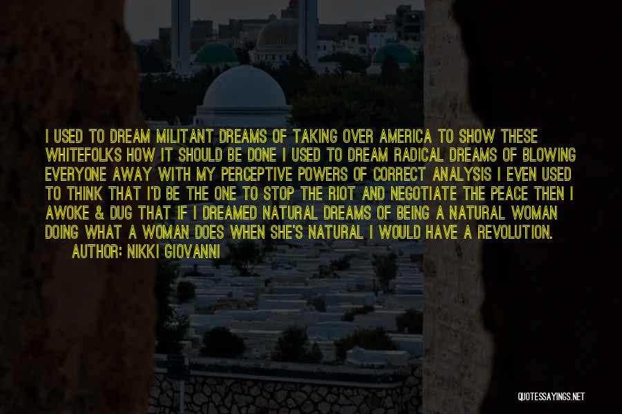 A Woman's Dream Quotes By Nikki Giovanni