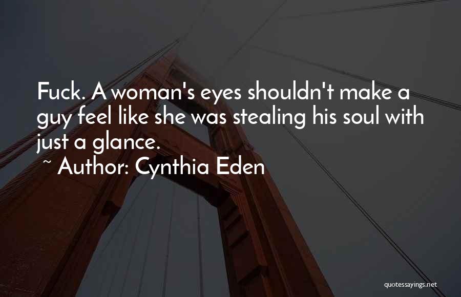 A Woman's Eyes Quotes By Cynthia Eden