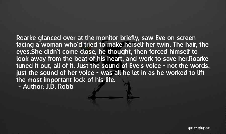 A Woman's Eyes Quotes By J.D. Robb