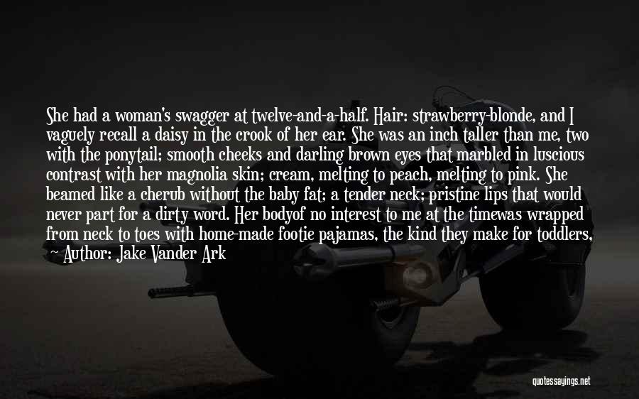 A Woman's Eyes Quotes By Jake Vander Ark