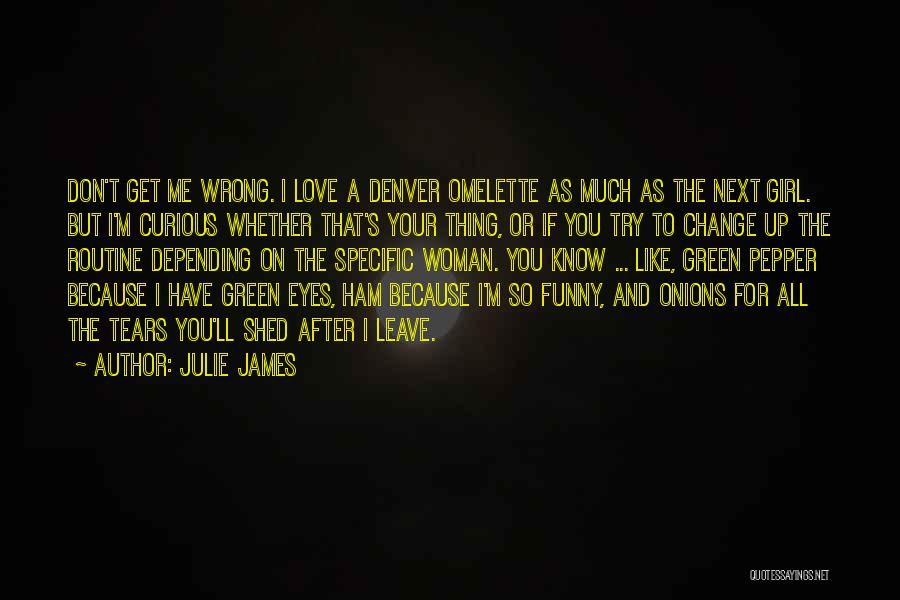 A Woman's Eyes Quotes By Julie James