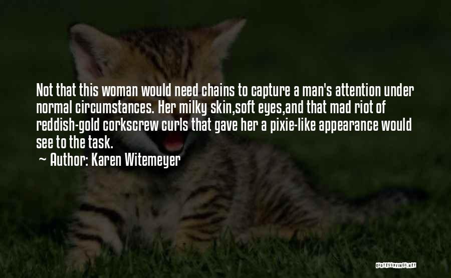 A Woman's Eyes Quotes By Karen Witemeyer