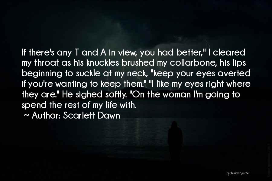 A Woman's Eyes Quotes By Scarlett Dawn