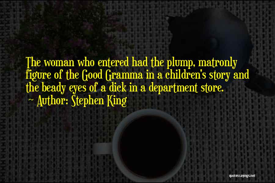 A Woman's Eyes Quotes By Stephen King