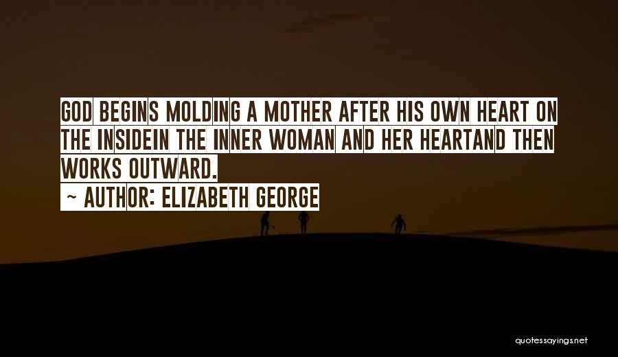A Woman's Heart And God Quotes By Elizabeth George