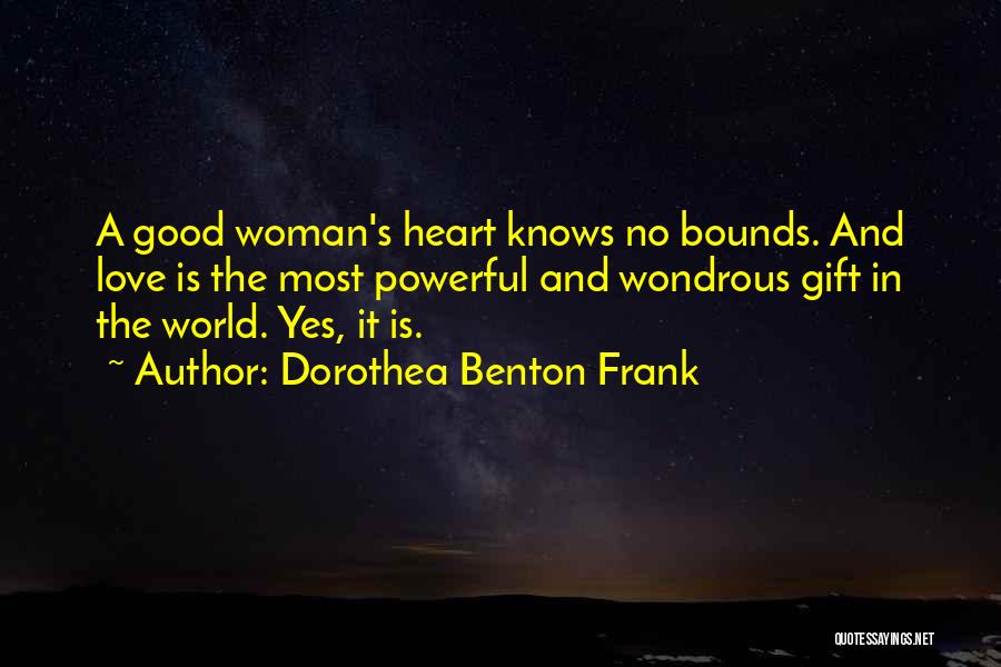 A Woman's Heart Is Quotes By Dorothea Benton Frank