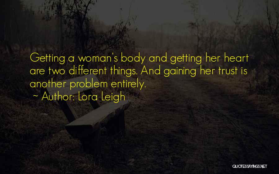 A Woman's Heart Is Quotes By Lora Leigh