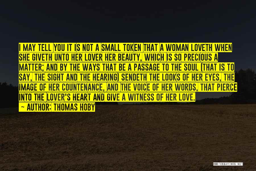 A Woman's Heart Is Quotes By Thomas Hoby