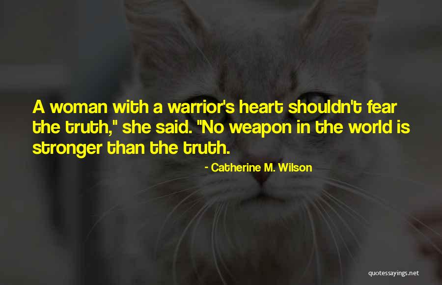 A Woman's Heart Quotes By Catherine M. Wilson A Woman's Heart Quotes By Catherine M. Wilson