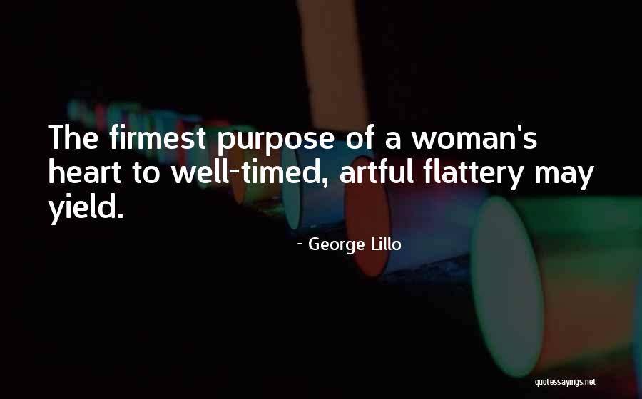 A Woman's Heart Quotes By George Lillo A Woman's Heart Quotes By George Lillo